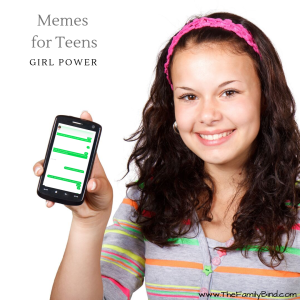 Memes for Teens - Girl Power